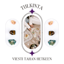 Lataa kuva Galleria-katseluun, Tulkinta - Viesti Tähän Hetkeen