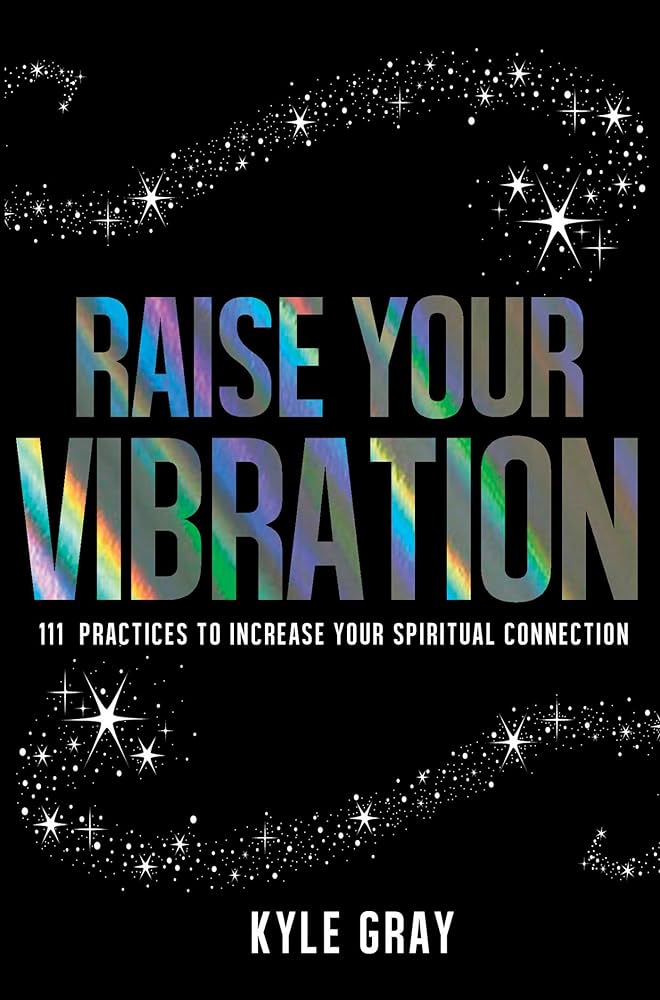 Raise Your Vibration - Kirja