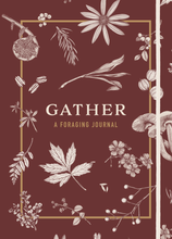 Lataa kuva Galleria-katseluun, Gather: A Foraging Journal - Foraging, Journal, Kasvit, Kirjoittaminen, Luonto, Nature - Paperinoita
