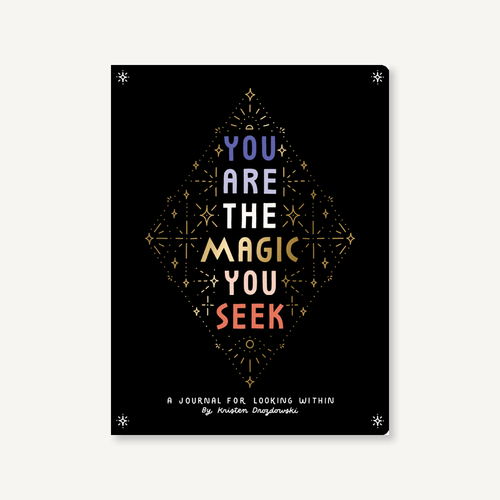You Are The Magic You Seek - Tehtäväkirja - Hengellisyys, Journal, Löydä itsesi, Manifestation, Muistikirja, Mystical, Mystisyys, Sisäinen viisaus, Taianomainen elämä, Taikuus, Tehtäväkirja - Paperinoita