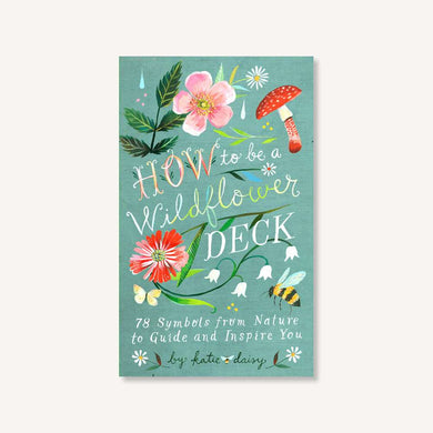 How to Be a Wildflower Deck - Korttipakka - Hengellisyys, Henkinen kasvu, Henkinen voima, Journaling, Katie Daisy, Korttipakat, Korttipakka, Kukkaset, Luonto, Löydä itsesi, Oraakkelikortit - Paperinoita
