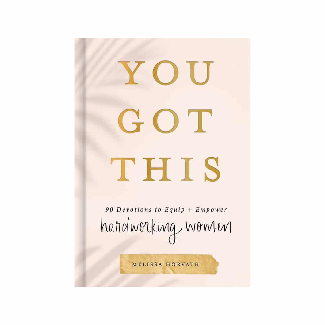 You Got This: 90 Devotions to Empower Hardworking Women -  - Paperinoita