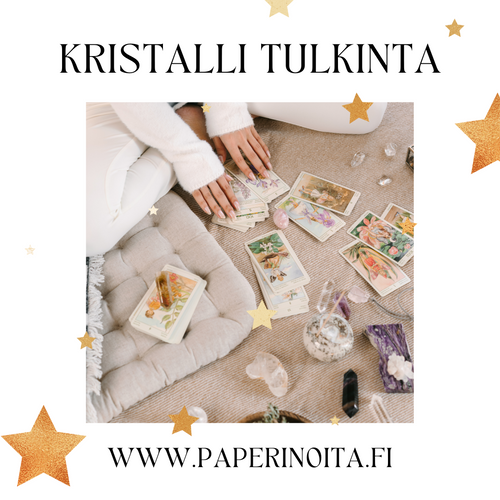 Kristalli Tulkinta - Kristallit, Palvelut, Rakkaus tulkinta, Tarot, Tulkinta, Ura tulkinta - Paperinoita